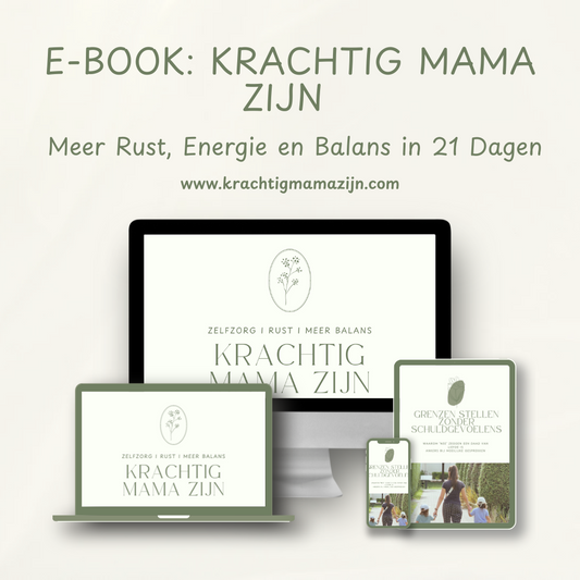 E-book: Krachtig Mama Zijn – Meer Rust, Energie en Balans in 21 dagen